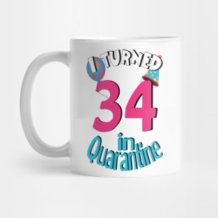 I Turned 34 In Quarantined 2020 Mug